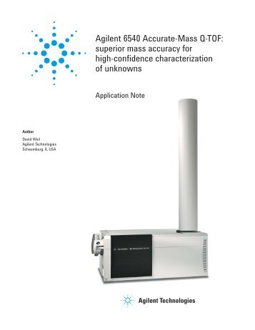 Agilent 6540 Accurate-Mass Q-TOF: superior mass accuracy for high ...