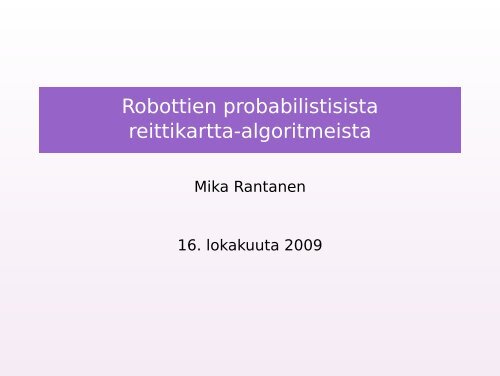 Robottien probabilistisista reittikartta-algoritmeista