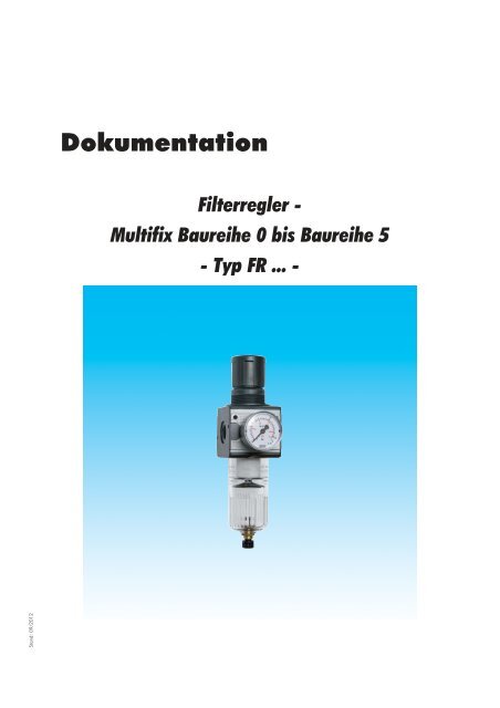 Dokumentation - Filterregler - Multifix Baureihe 0 bis 5 - Typ FR ... -