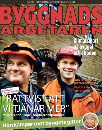 Nr 4 2008 (PDF 1,8 MB) - Byggnadsarbetaren