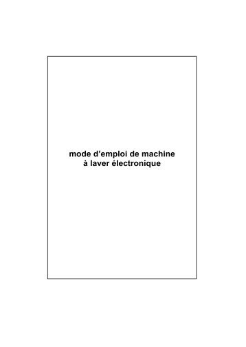 mode d'emploi de machine Ã  laver Ã©lectronique - Electro Depot