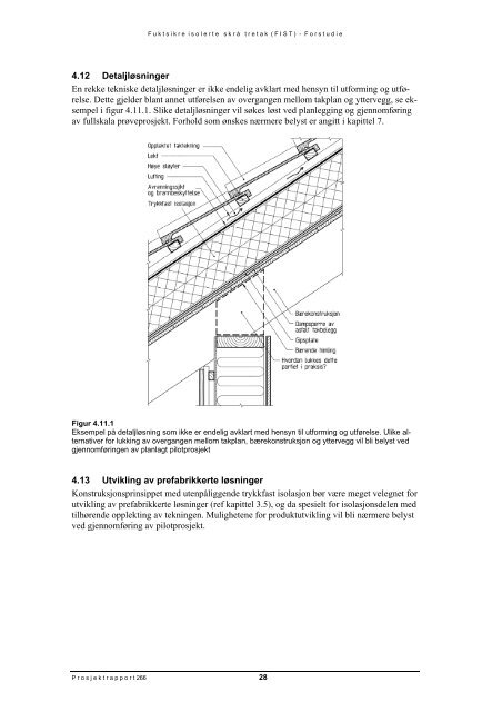Fuktsikre isolerte skrÃ¥ tretak (FIST) - Forstudie - Sintef