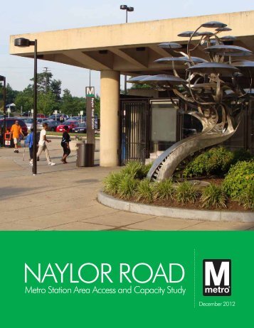 Naylor Road Metro Station Area Access and Capacity - WMATA.com.