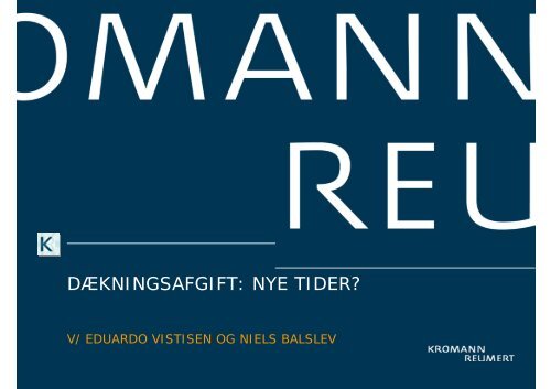 DÃKNINGSAFGIFT: NYE TIDER? - Kromann Reumert