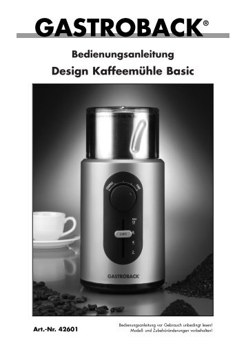 Bedienungsanleitung Design Kaffeemühle Basic - Gastroback