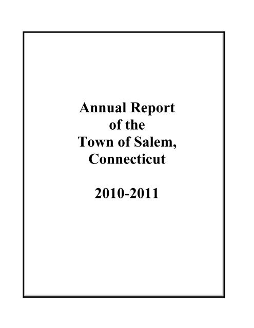 Annual Report of the Town of Salem, Connecticut 2010-2011