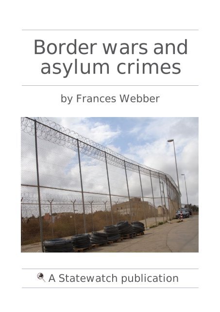 Border Wars and Asylum Crimes.pdf - Statewatch