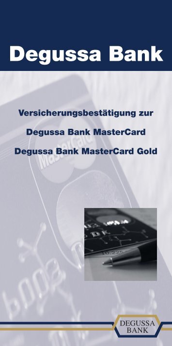 Versicherungsbestätigung zur Degussa Bank Mastercard Degussa ...