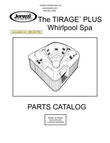 PARTS CATALOG The TIRAGE PLUS Whirlpool Spa - Guillens.com