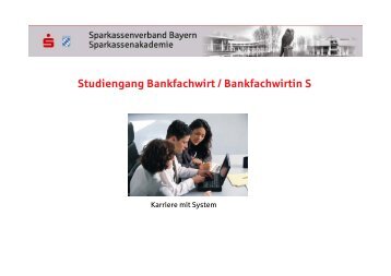 Bankfachwirt S - Sparkassenakademie Bayern