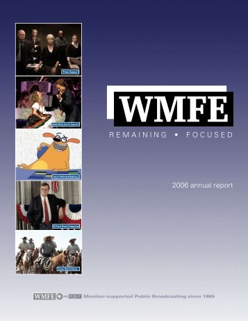 2006 annual report R E M A I N I N G    â€¢ F O C U S E D - WMFE