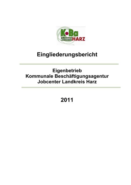 Eingliederungsbericht Landkreis Harz - jobcenter | SGB II Reform