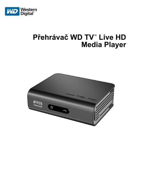 WD TV™ Live HD Media Player - User Manual - Western Digital