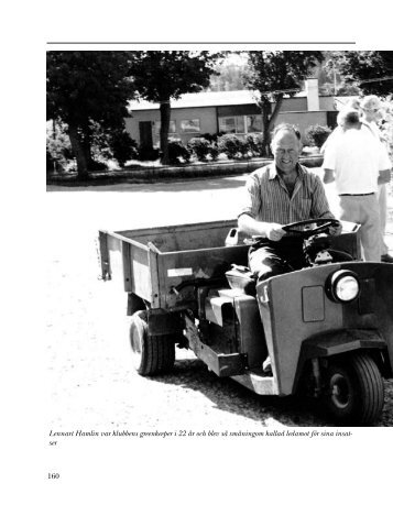 160 Lennart Hamlin var klubbens greenkeeper i 22 Ã¥r och blev sÃ¥ ...