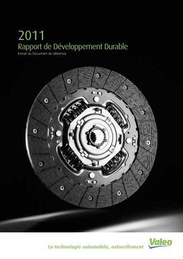 Rapport de dÃ©veloppement durable 2011 (PDF 602.21kB) - Valeo