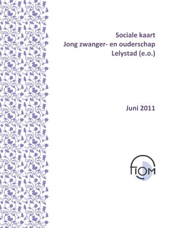 Sociale kaart Jong zwanger- en ouderschap Lelystad (e.o.) Juni 2011