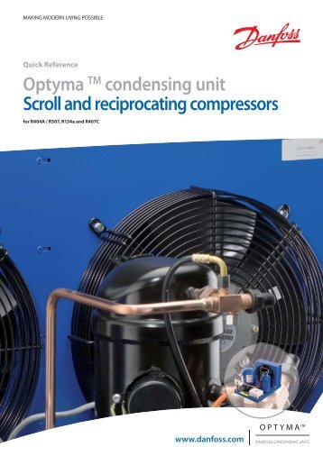 Optyma TM condensing unit Scroll and reciprocating ... - Danfoss