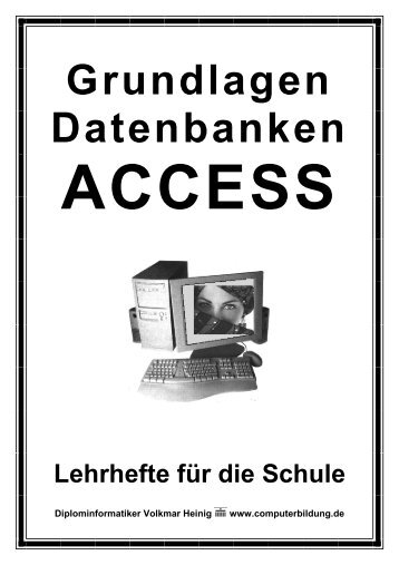 Grundlagen Datenbanken ACCESS Lehrhefte ... - Computerbildung