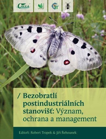 / BezobratlÃ­ postindustriÃ¡lnÃ­ch stanoviÅ¡Å¥: VÃ½znam, ochrana a ... - Calla