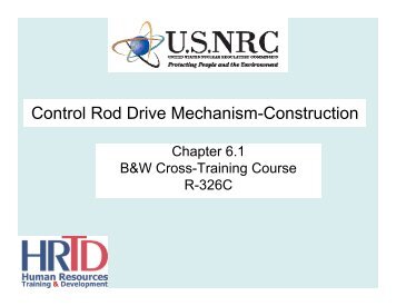 521- R326C B&W Tech Cross Training - Chapter 6.1 CRDM. - NRC