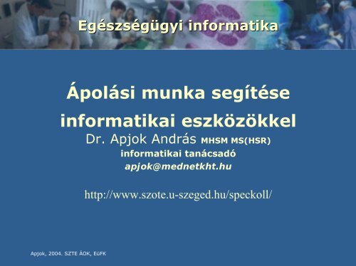 Az Ã¡polÃ¡s tÃ¡mogatÃ¡sa informatikai eszkÃ¶zÃ¶kkel