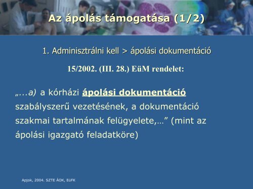 Az Ã¡polÃ¡s tÃ¡mogatÃ¡sa informatikai eszkÃ¶zÃ¶kkel