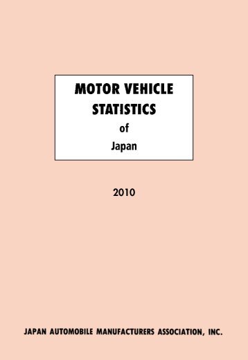 Motor Vehicle Statistics of Japan 2010 - Japan Automobile ...