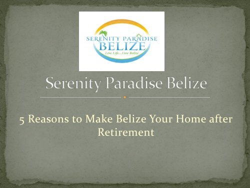 Retiring in Belize