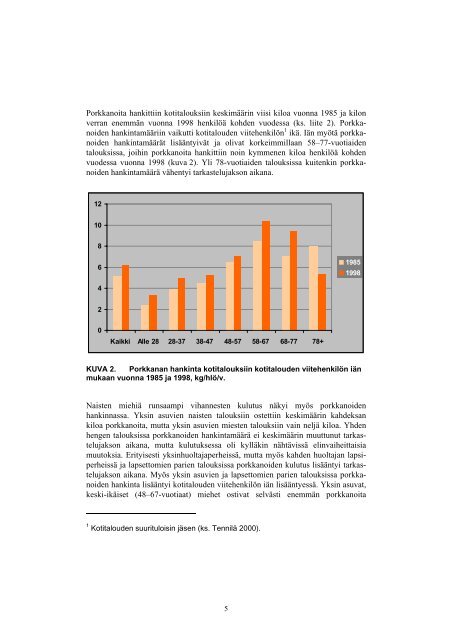 Kunhan on makea ja mehukasâ - Kuluttajatutkimuskeskus