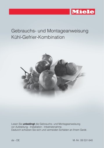 Gebrauchs- und Montageanweisung Kühl-Gefrier-Kombination - Miele