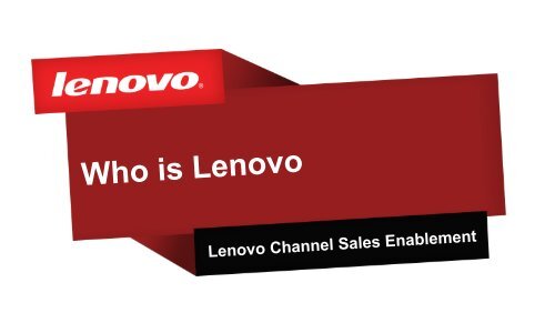 Who is Lenovo Overview - Lenovo Partner Network