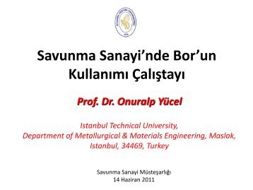 Savunma Sanayi'nde Bor'un KullanÄ±mÄ± ÃalÄ±ÅtayÄ± Prof. Dr. Onuralp ...