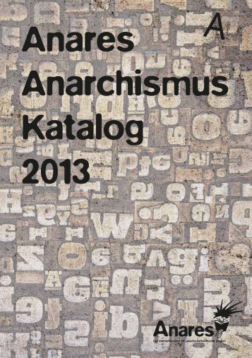 Anares Anarchismus Katalog 2013