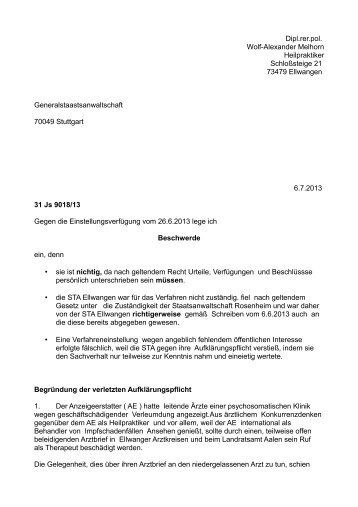 Gegen die Einstellung legte ich mit Schreiben vom 6.7.13 ...