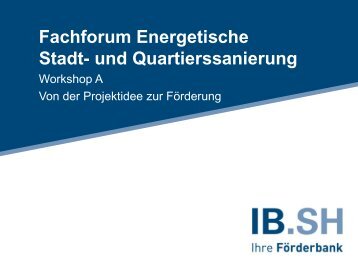 Von der Projektidee zur Förderung - Investitionsbank Schleswig ...