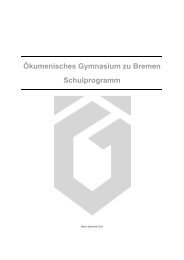 Schulprogramm 2012-01-06 - Ökumenisches Gymnasium zu Bremen