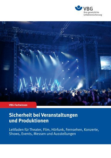 Sicherheit bei Veranstaltungen und Produktionen - VBG