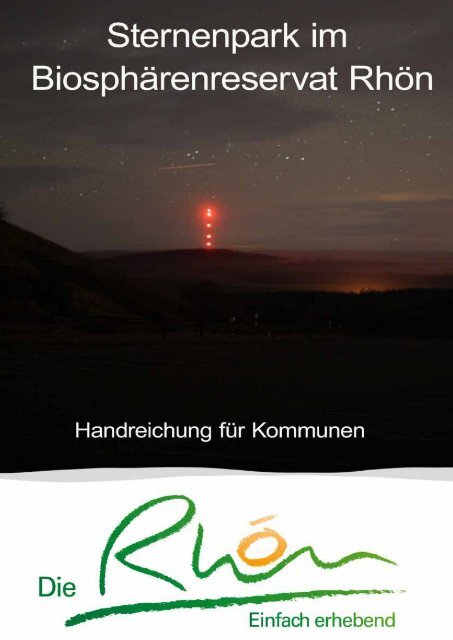 Sternenpark Rhön – Nachhaltige Lichtnutzung - Biosphärenreservat ...