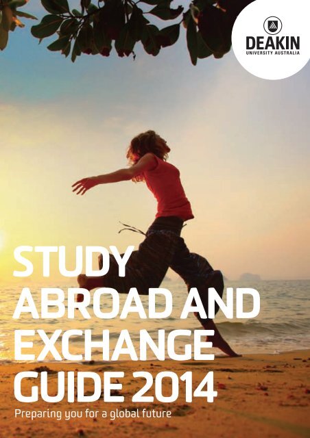 study abroad and exchange guIde 2014 - Deakin University