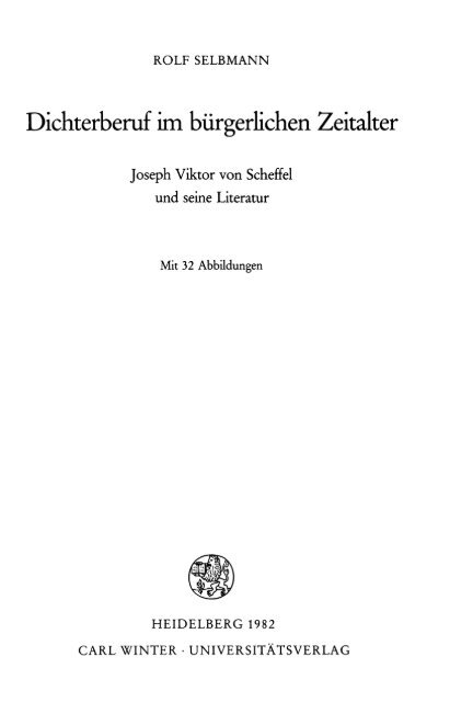 Dichterberuf im bürgerlichen Zeitalter. Joseph Viktor von Scheffel ...