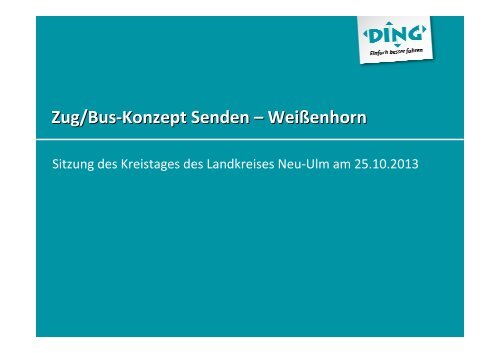 Zug/Bus-Konzept Senden – Weißenhorn - RBA