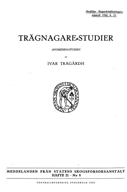 TRÄGNAGARE==STUDIER