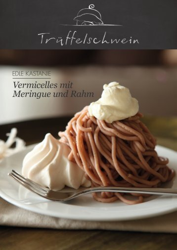 Vermicelles mit Meringue und Rahm