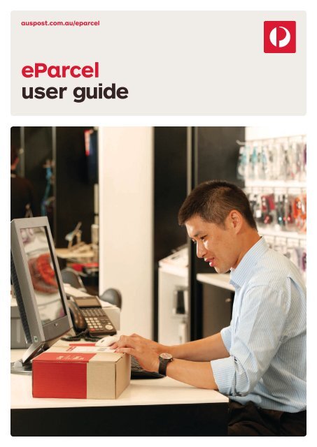 eParcel User Guide (3.44mb) - Australia Post