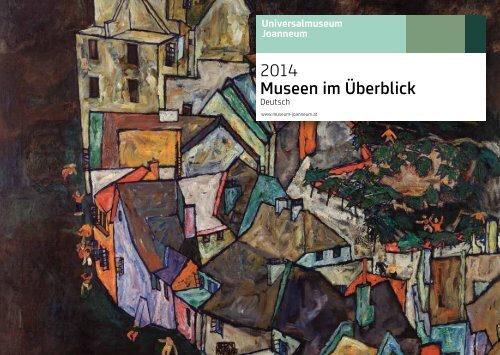 2014 Museen im Überblick - Universalmuseum Joanneum