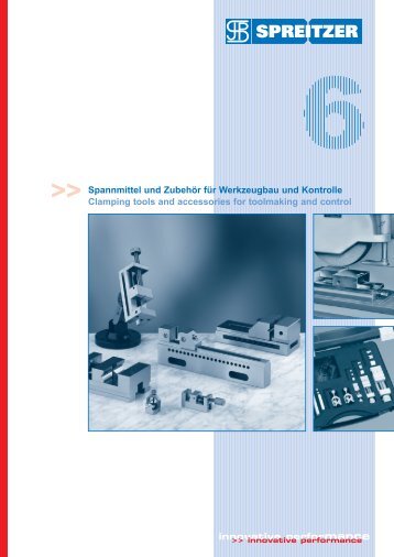 Clamping tools and accessories for toolmaking and control - Spreitzer, Gosheim