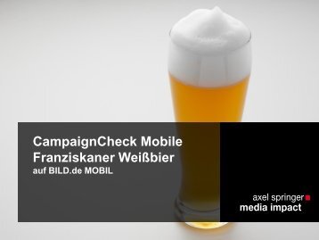 CampaignCheck Mobile Franziskaner Weißbier - Axel Springer ...