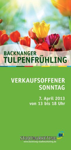 Tulpenfrühling 2013_neu_mk16.indd - Stadtmarketing Backnang