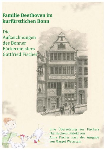 Bäckermeister Fischers Erinnerungen auf Hochdeutsch - Beethoven ...