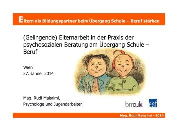 Präsentation Rudi Maisriml "(Gelingende) Elternarbeit in der Praxis ...